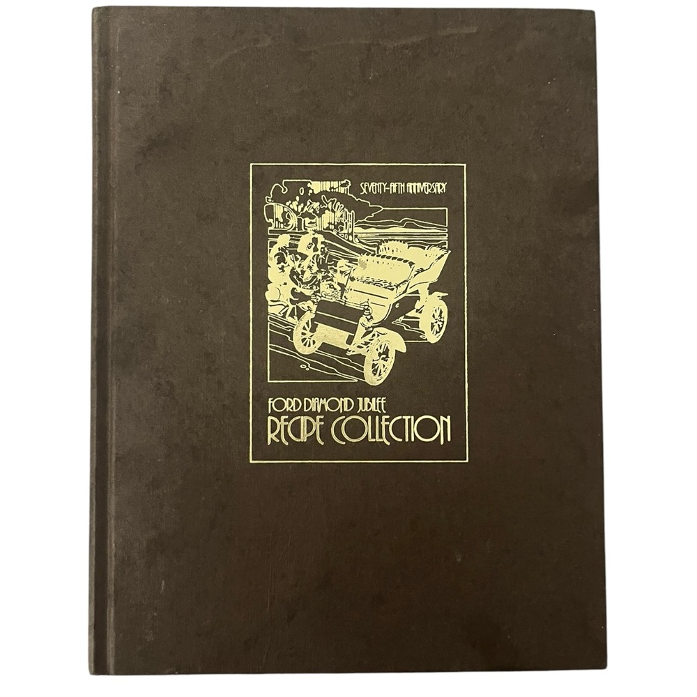 Ford Motor Company 75th Diamond Jubilee Recipe Collection Cook Book  1978 HC
